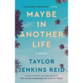 Maybe in Another Life – Taylor Jenkins Reid (Paperback)