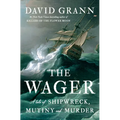 The Wager: A Tale of Shipwreck, Mutiny and Murder - Hardcover