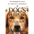 A Dog's Purpose: A Novel for Humans - Paperback